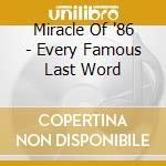 Miracle Of '86 - Every Famous Last Word cd