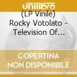 (LP Vinile) Rocky Votolato - Television Of Saints vinile