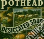 Pothead - Desiccated Soup cd