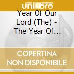Year Of Our Lord (The) - The Year Of Our Lord cd