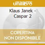 Klaus Janek - Caspar 2 cd