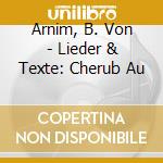 Arnim, B. Von - Lieder & Texte: Cherub Au cd