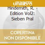 Hindemith, R. - Edition Vol2: Sieben Pral cd