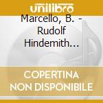 Marcello, B. - Rudolf Hindemith Edition cd