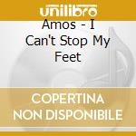 Amos - I Can't Stop My Feet cd