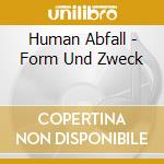 Human Abfall - Form Und Zweck cd