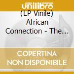 (LP Vinile) African Connection - The Akatakyiwa Session (7') vinile