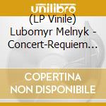 (LP Vinile) Lubomyr Melnyk - Concert-Requiem / -Islands-