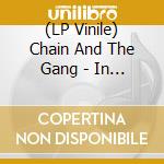 (LP Vinile) Chain And The Gang - In Cool Blood vinile