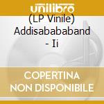(LP Vinile) Addisabababand - Ii vinile