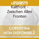 Kaltfront - Zwischen Allen Fronten cd