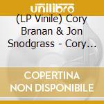 (LP Vinile) Cory Branan & Jon Snodgrass - Cory Branan & Jon Snodgrass vinile