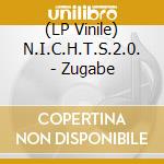 (LP Vinile) N.I.C.H.T.S.2.0. - Zugabe cd