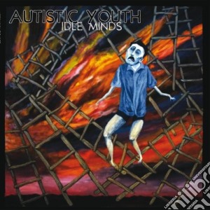 Autistic Youth - Autistic Youth - Idle Minds - Lp cd musicale di Autistic Youth