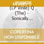 (LP Vinile) Q (The) - Sonically Sound lp vinile di Q (The)