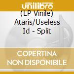(LP Vinile) Ataris/Useless Id - Split lp vinile di Ataris/Useless Id