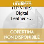 (LP Vinile) Digital Leather - Digital Leather lp vinile di Digital Leather