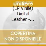 (LP Vinile) Digital Leather - Digital Leather vinile