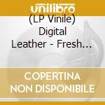 (LP Vinile) Digital Leather - Fresh Secrets (7