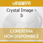 Crystal Image - Ii cd