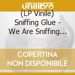 (LP Vinile) Sniffing Glue - We Are Sniffing Glue, Fuck You vinile
