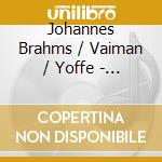 Johannes Brahms / Vaiman / Yoffe - Doppelganger cd musicale di Brahms/Vaiman/Yoffe