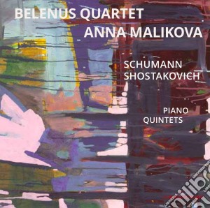 Belenus Quartet / Anna Malikova: Piano Quintets - Schumann, Shostakovich cd musicale di Belenus Quartet