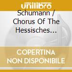 Schumann / Chorus Of The Hessisches Staatstheater - Living Concert Series: Genoveva cd musicale di Schumann / Chorus Of The Hessisches Staatstheater
