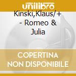 Kinski,Klaus/+ - Romeo & Julia cd