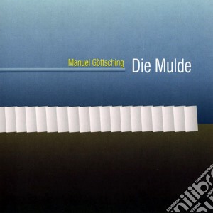 Manuel Gottsching - Die Mulde cd musicale di Manuel Gottsching