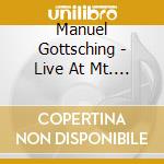 Manuel Gottsching - Live At Mt. Fuji cd