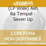 (LP Vinile) Ash Ra Tempel - Seven Up lp vinile