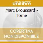 Marc Broussard - Home cd musicale di Broussard, Marc