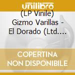 (LP Vinile) Gizmo Varillas - El Dorado (Ltd. 180 Gr. Gold Vinyl) vinile