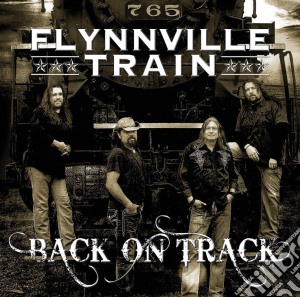 Flynnville Train - Back On Track cd musicale di Flynnville Train