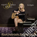 Mary Sarah & Friends - Bridges: Great American Country Duets cd