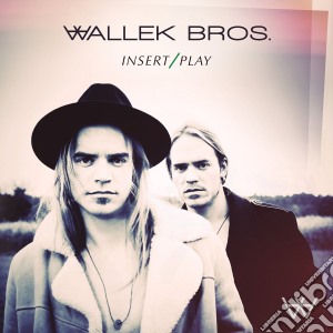 Wallek Bros - Insert/play cd musicale di Wallek Bros