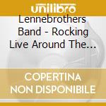 Lennebrothers Band - Rocking Live Around The Fire Station cd