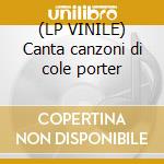 (LP VINILE) Canta canzoni di cole porter cd