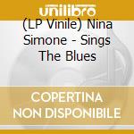 (LP Vinile) Nina Simone - Sings The Blues