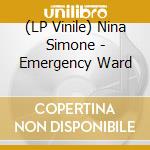 (LP Vinile) Nina Simone - Emergency Ward lp vinile di SIMONE NINA
