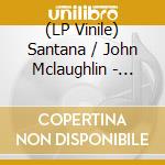 (LP Vinile) Santana / John Mclaughlin - Love Devotion Surrender lp vinile di Santana/mclaughlin