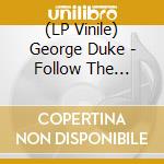 (LP Vinile) George Duke - Follow The Rainbow lp vinile di George Duke