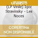(LP Vinile) Igor Stravinsky - Les Noces vinile