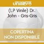 (LP Vinile) Dr. John - Gris-Gris lp vinile di Dr John