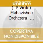 (LP Vinile) Mahavishnu Orchestra - Birds Of Fire lp vinile di Mahavishnu Orchestra