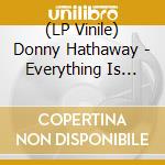 (LP Vinile) Donny Hathaway - Everything Is Everything lp vinile di Donny Hathaway