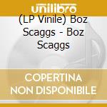 (LP Vinile) Boz Scaggs - Boz Scaggs lp vinile