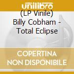 (LP Vinile) Billy Cobham - Total Eclipse vinile