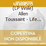 (LP Vinile) Allen Toussaint - Life Love And Faith vinile
